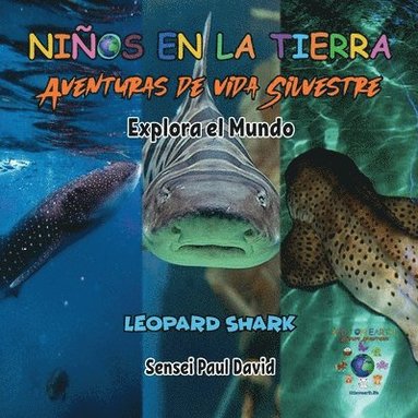 bokomslag Nin&#771;os en la Tierra Aventuras de vida Silvestre - Explora el Mundo Leopard Shark - Maldives