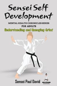 bokomslag Sensei Self Development Mental Health Chronicles Series