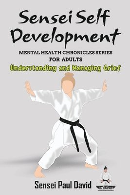 Sensei Self Development Mental Health Chronicles Series 1