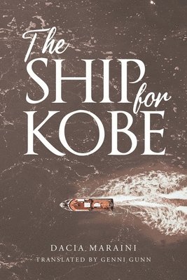 Dacia Maraini, Genni Gunn - Ship for Kobe, Häftad