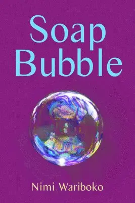 Nimi Wariboko - Soap Bubble, Häftad. Tillgänglighet: Lägg i varukorg