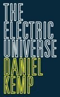 Daniel Kemp - The Electric Universe, Häftad
