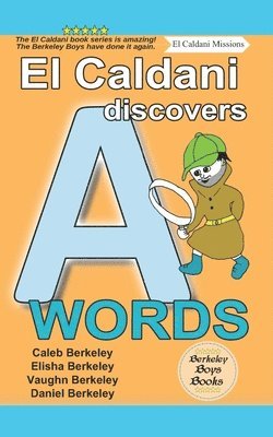 El Caldani Discovers A Words (Berkeley Boys Books - El Caldani Missions) 1