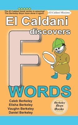 bokomslag El Caldani Discovers F Words (Berkeley Boys Books - El Caldani Missions)