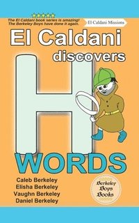 bokomslag El Caldani Discovers H Words (Berkeley Boys Books - El Caldani Missions)