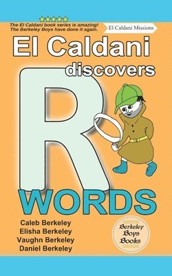 Elisha Berkeley, Vaughn Berkeley, Daniel Berkeley - El Caldani Discovers R Words (Berkeley Boys Books - El Caldani Missions), Häftad