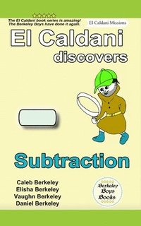 bokomslag El Caldani Discovers Subtraction (Berkeley Boys Books - El Caldani Missions)