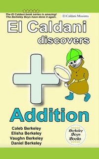 bokomslag El Caldani Discovers Addition (Berkeley Boys Books - El Caldani Missions)