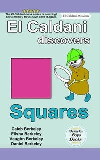bokomslag El Caldani Discovers Squares (Berkeley Boys Books - El Caldani Missions)