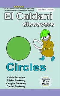 bokomslag El Caldani Discovers Circles (Berkeley Boys Books - El Caldani Missions)