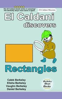 bokomslag El Caldani Discovers Rectangles (Berkeley Boys Books - El Caldani Missions)