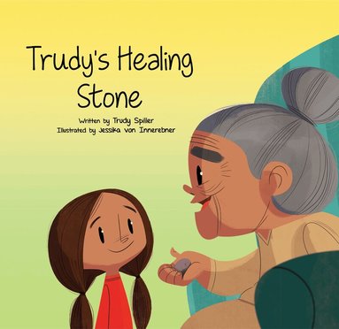 Trudy Spiller - Trudy's Healing Stone, Häftad