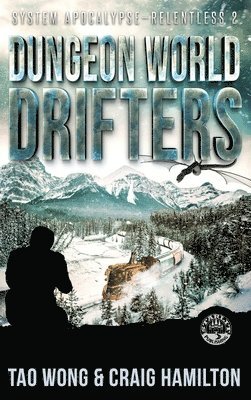 Tao Wong, Craig Hamilton - Dungeon World Drifters, Inbunden
