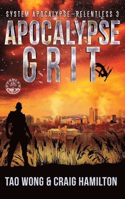 Tao Wong, Craig Hamilton - Apocalypse Grit, Inbunden