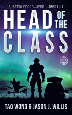 Head of the Class: Book One of the System Apocalypse Liberty series 1