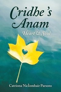 bokomslag Cridhe 's Anam / Heart and Soul