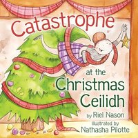 bokomslag Catastrophe at the Christmas Ceilidh