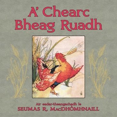Seumas R. Macdhòmhnaill - A' Chearc Bheag Ruadh, Häftad
