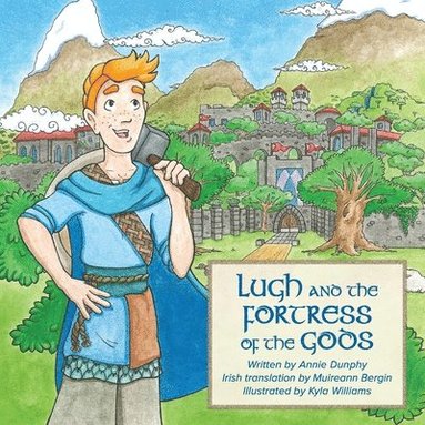 Annie Dunphy - Lugh and the Fortress of the Gods, Häftad