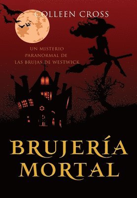 bokomslag Brujería mortal: un misterio paranormal de las brujas de Westwick #5