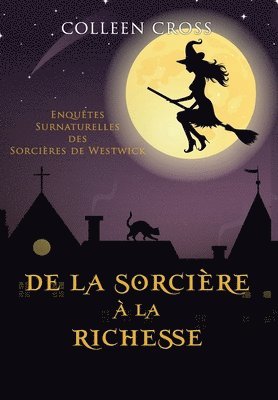 Colleen Cross - De la Sorcière à la Richesse, Inbunden