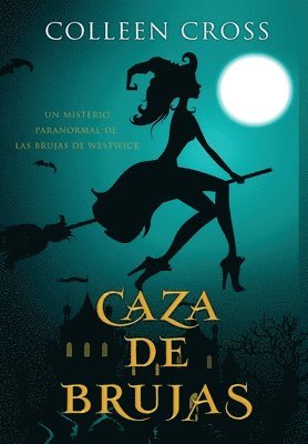 Colleen Cross - Caza de brujas, Inbunden