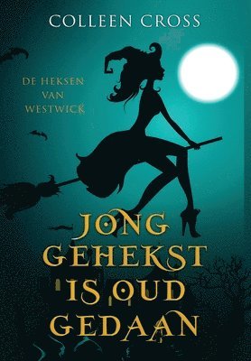 bokomslag Jong Gehekst is oud Gedaan