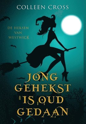 bokomslag Jong Gehekst is oud Gedaan