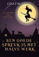 Een goede Spreuk is het Halve Werk 1