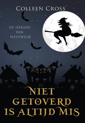 Niet Getoverd is Altijd Mis