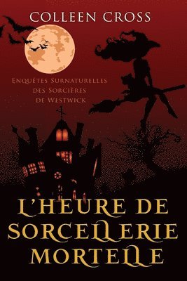 bokomslag L'heure de sorcellerie mortelle