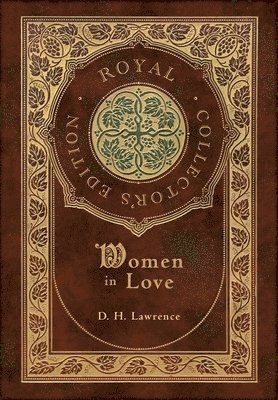 D H Lawrence - Women in Love (Royal Collector's Edition) (Case Laminate Hardcover with Jacket), Inbunden