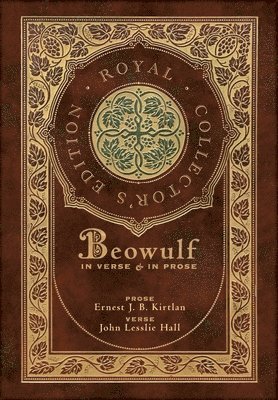 Anonymous, Anonymous, - Beowulf in Verse & in Prose (Royal Collector's Edition) (Case Laminate Hardcover with Jacket), Inbunden
