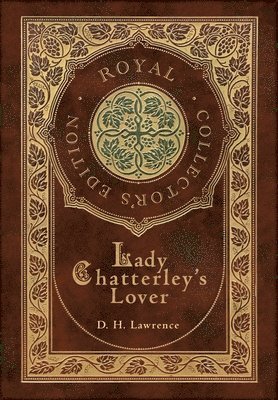D H Lawrence - Lady Chatterley's Lover (Royal Collector's Edition) (Case Laminate Hardcover with Jacket), Inbunden