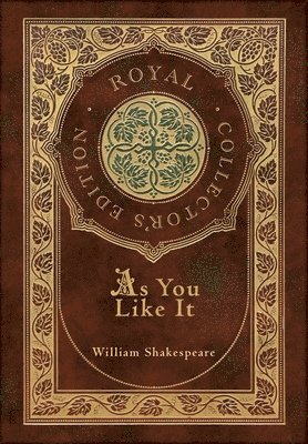 William Shakespeare - As You Like It (Royal Collector's Edition) (Case Laminate Hardcover with Jacket), Inbunden