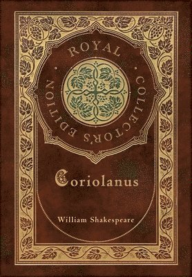 bokomslag Coriolanus (Royal Collector's Edition) (Case Laminate Hardcover with Jacket)