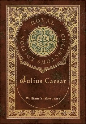 bokomslag Julius Caesar (Royal Collector's Edition) (Case Laminate Hardcover with Jacket)