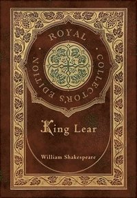 bokomslag King Lear (Royal Collector's Edition) (Case Laminate Hardcover with Jacket)