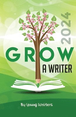 Young Writers - Grow a Writer 2024, Häftad