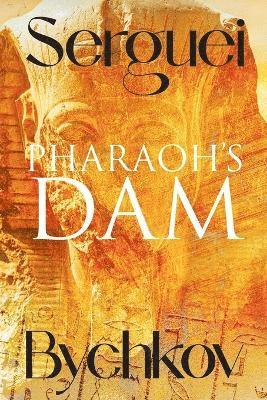 Serguei Bychkov - Pharaoh's Dam, Häftad. Tillgänglighet: Lägg i varukorg