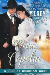 bokomslag Mail Order M'Lady (A Brides of Beckham Book) (The Texas Wildcatter Series Book 1)