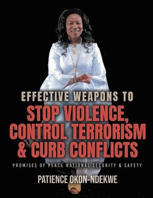 bokomslag Effective Weapons to Stop Violence, Control Terrorism & Curb Conflicts