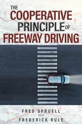 bokomslag Cooperative Principle of Freeway Driving