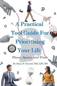 bokomslag A Practical Tool Guide for Prioritizing Life