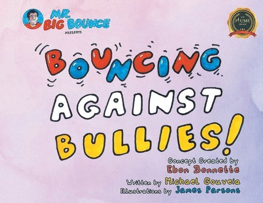 Ebon Bonnette - Mr. Big Bounce Presents BOUNCING AGAINST BULLIES!, Häftad