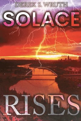 Derek S Wruth, Derek S. Wruth - Solace Rises, Häftad