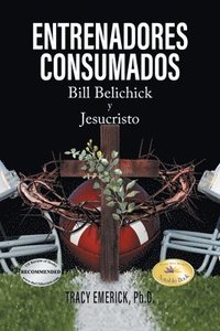 bokomslag Entrenadores Consumados: Bill Belichick y Jesucristo