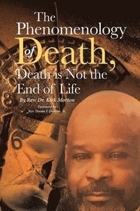 bokomslag Phenomenology of Death, Death is Not the End of Life
