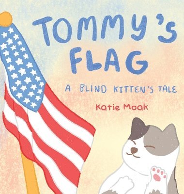 Katie Moak - Tommy's Flag, Inbunden