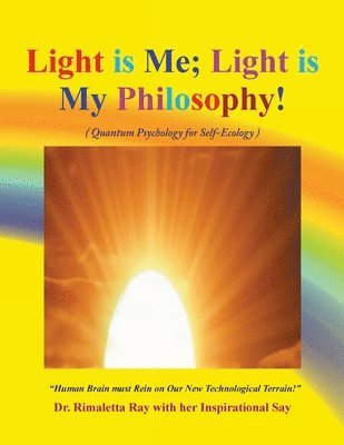 bokomslag Light is Me; Light is My Philosophy!